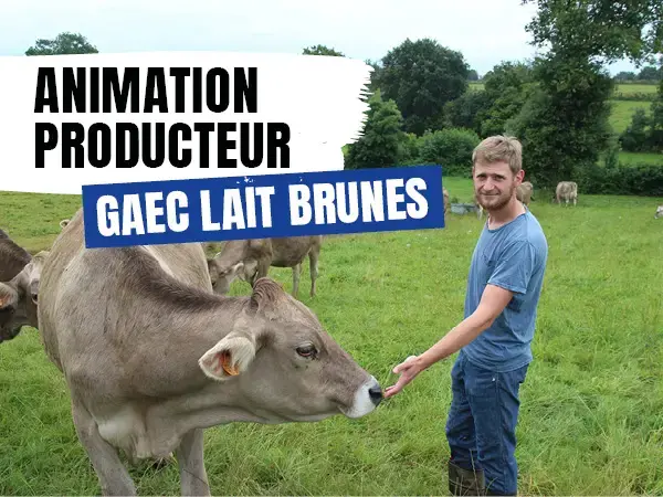 Rencontre producteur - GAEC Lait Brunes Rencontre producteur - GAEC Lait Brunes